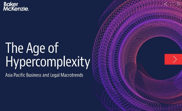 The Age of Hypercomplexity: Asia Pacific Business and Legal Macrotrends The Age of Hypercomplexity: Asia Pacific Business and Legal Macrotrends