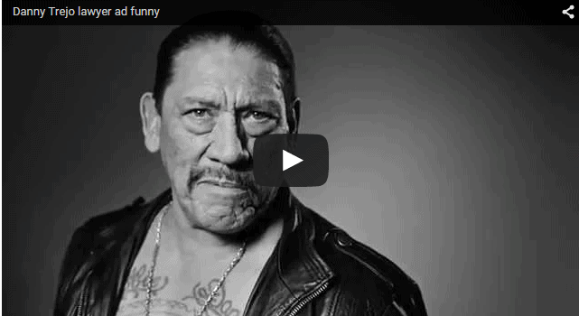 What is "Badass" Danny Trejo Doing in a Law Firm Ad? 2