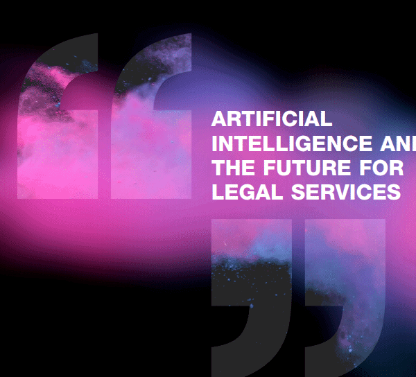Artificial Intelligence and The Future For Legal Services