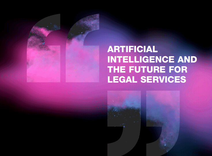 Artificial Intelligence and The Future For Legal Services