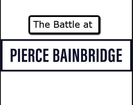 The Pierce Bainbridge Battles . . The Stories So Far