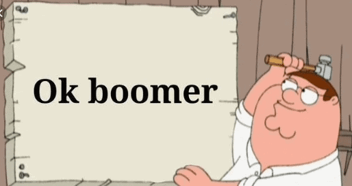 "OK Boomer" Is Not Okay at Work . . Okay? 6 "OK Boomer" Is Not Okay at Work . . Okay? 5